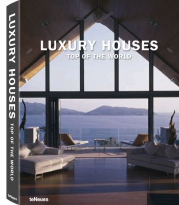 обложка книги Luxury Houses Top of the World книга Luxury Houses Top of the World, автор: teNeues Publishing Group